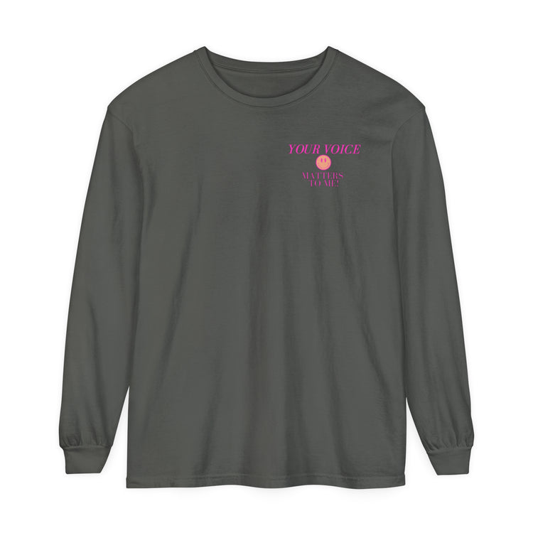 your voice matters smiley comfort colors long sleeve tee