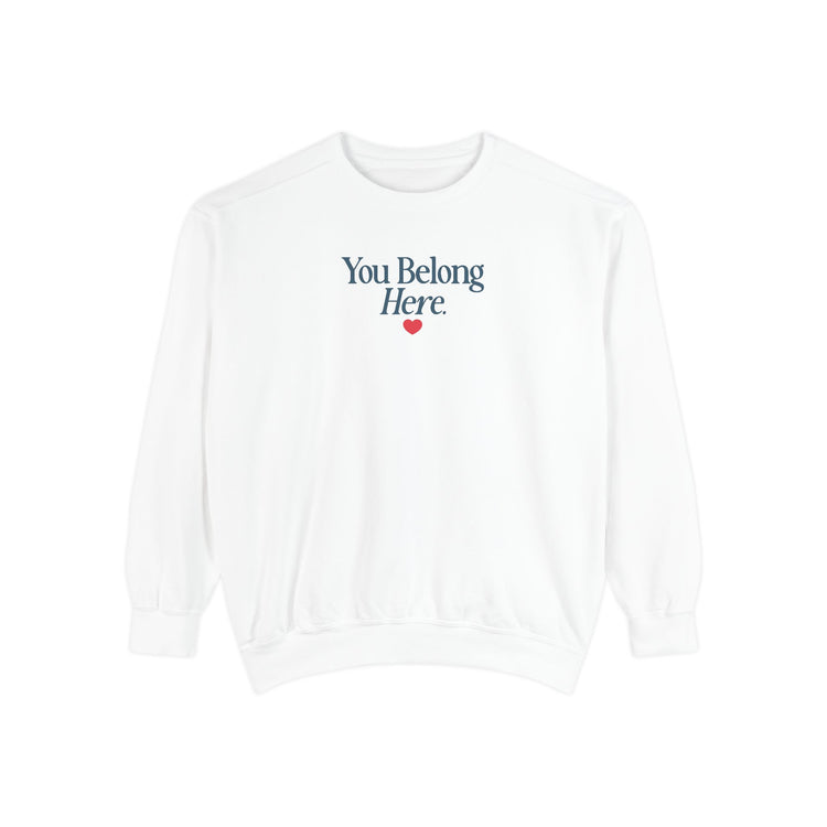 you belong here. comfort colors crewneck