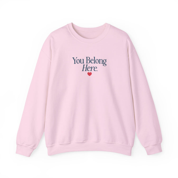 you belong here. crewneck