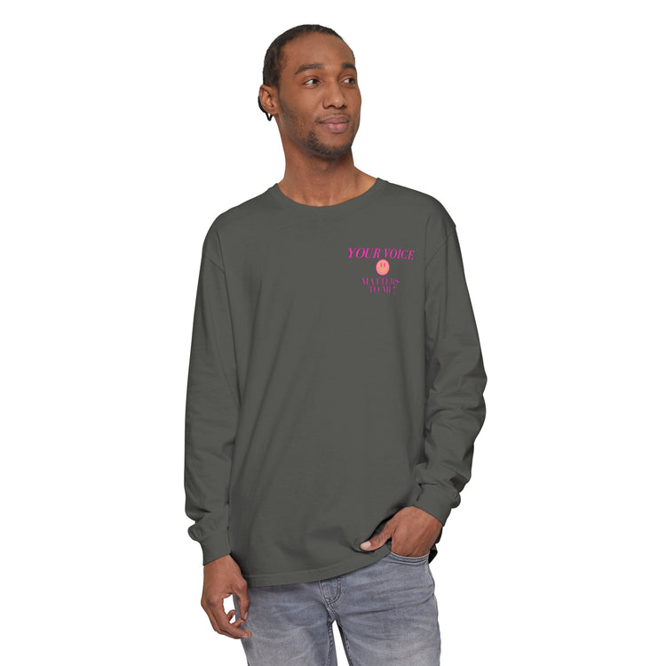 your voice matters smiley comfort colors long sleeve tee