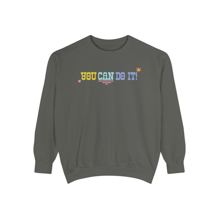 you can do it! comfort colors crewneck