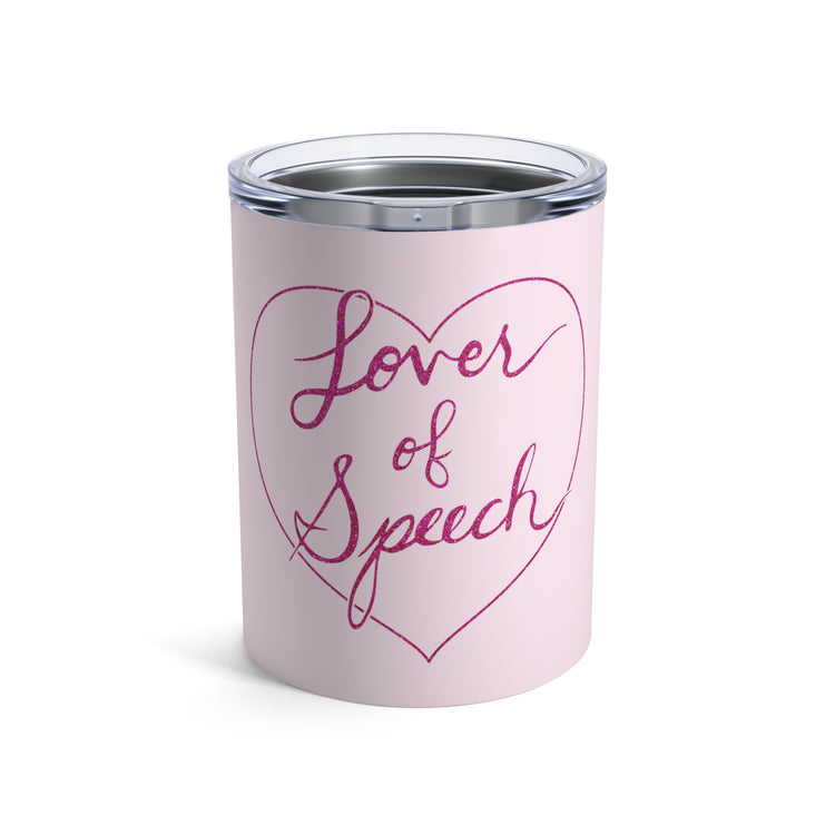 lover of speech tumbler 10oz