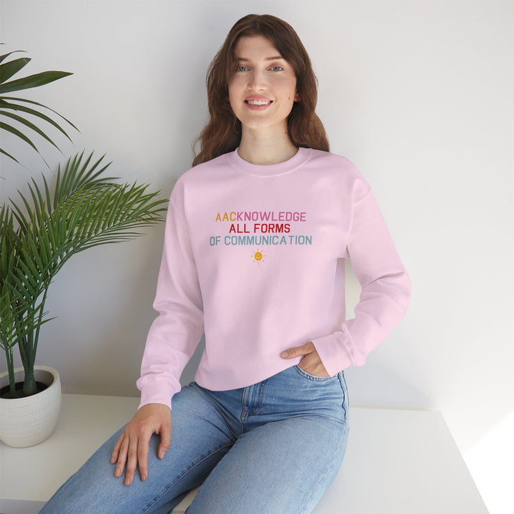 AACknowledge all forms of communication crewneck