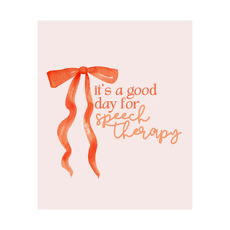 it's a good day for speech therapy orange bow wall poster