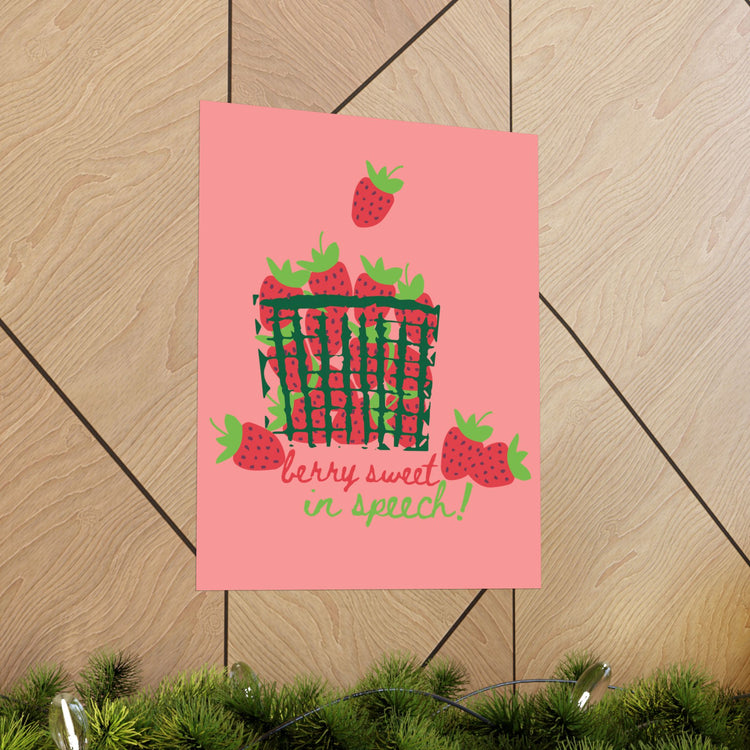 berry sweet in speech wall poster