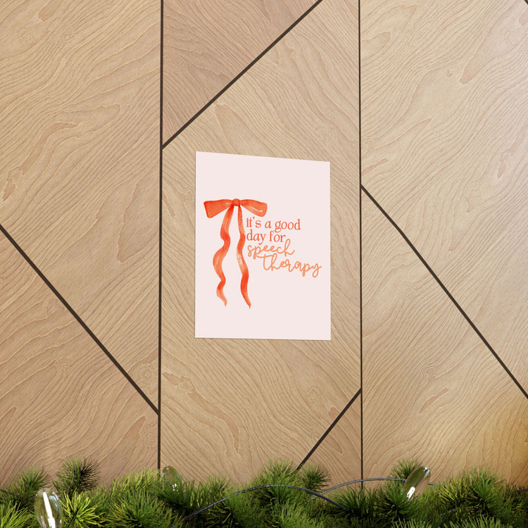 it's a good day for speech therapy orange bow wall poster