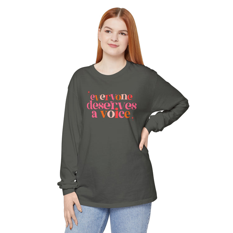 everyone deserves a voice colortful comfort colors long sleeve tee
