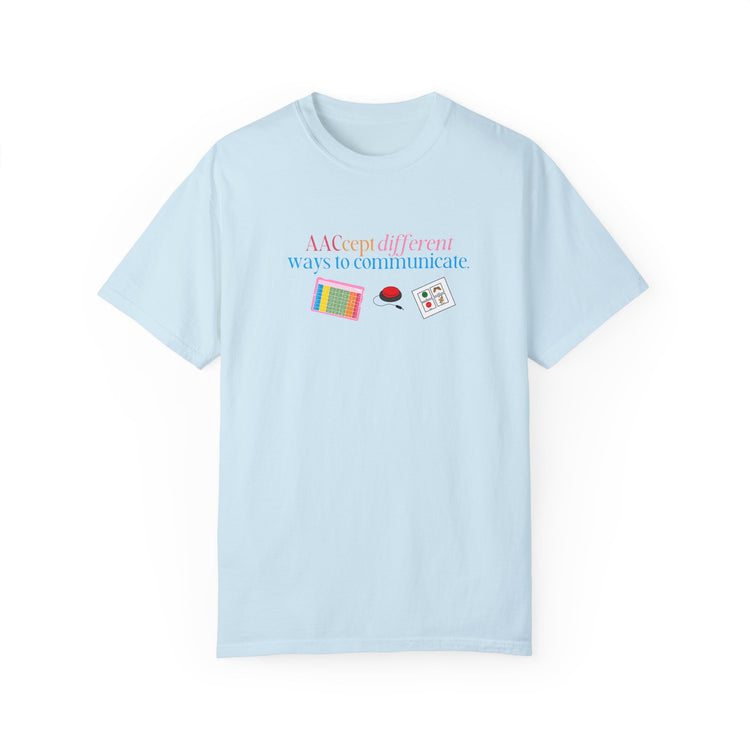 AACcept different ways to communicate comfort colors tee