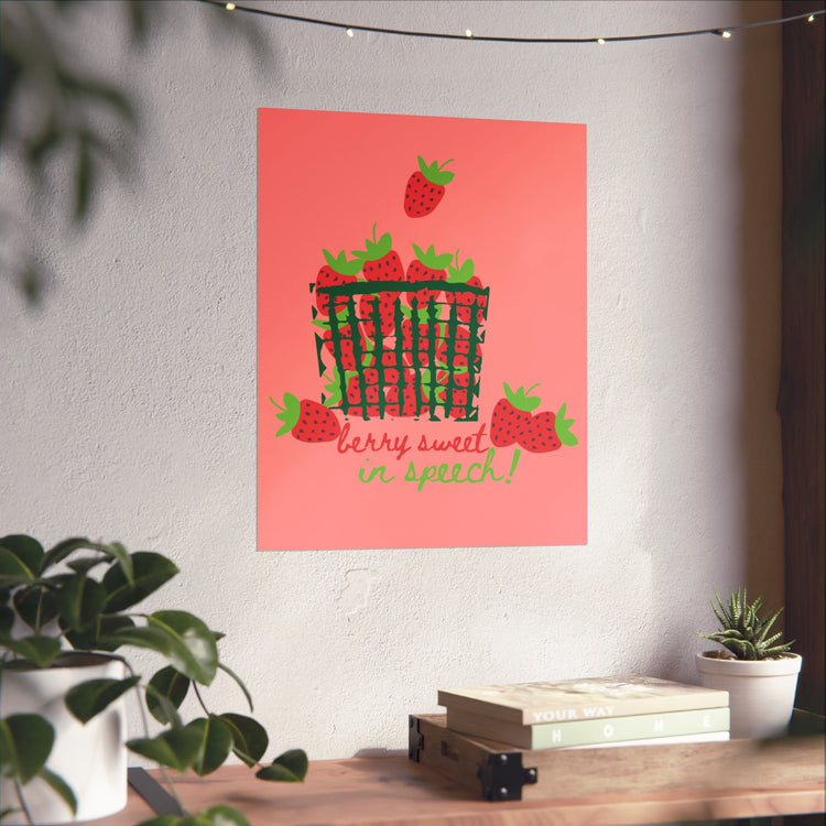berry sweet in speech wall poster