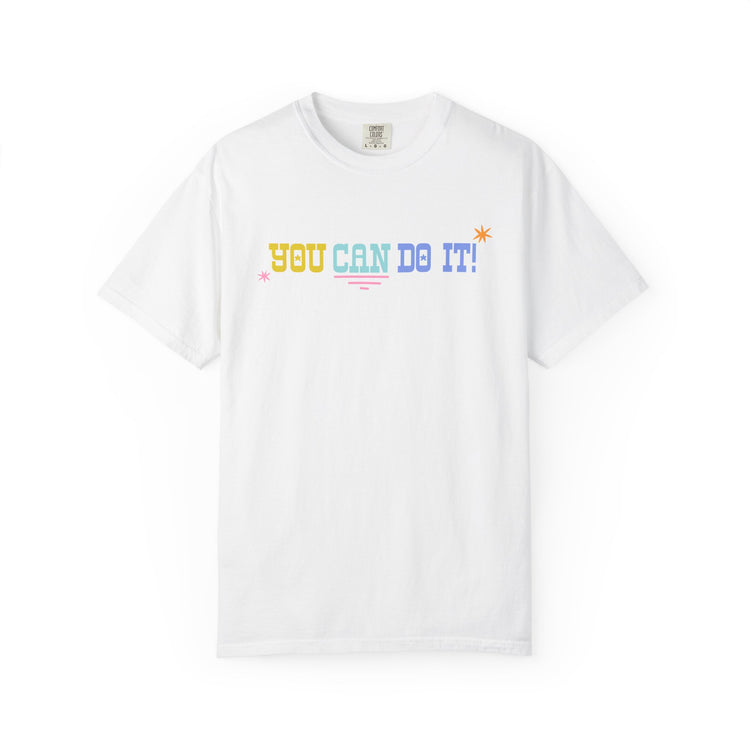 you can do it! comfort colors tee