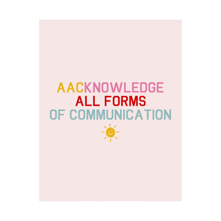 AACknowledge all forms of communication wall poster