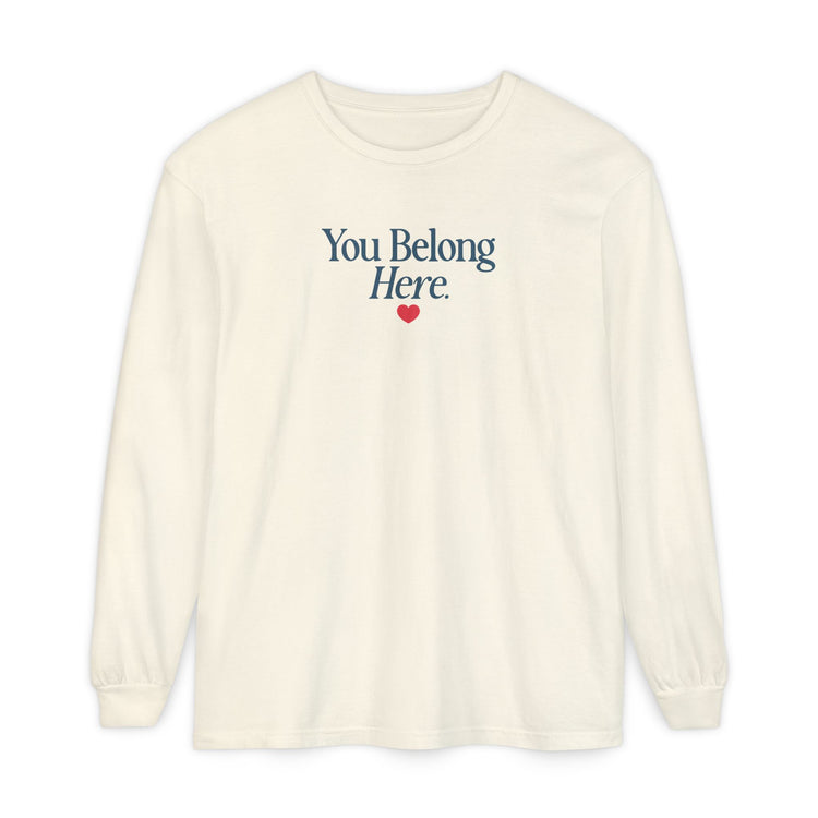 you belong here. long sleeve tee
