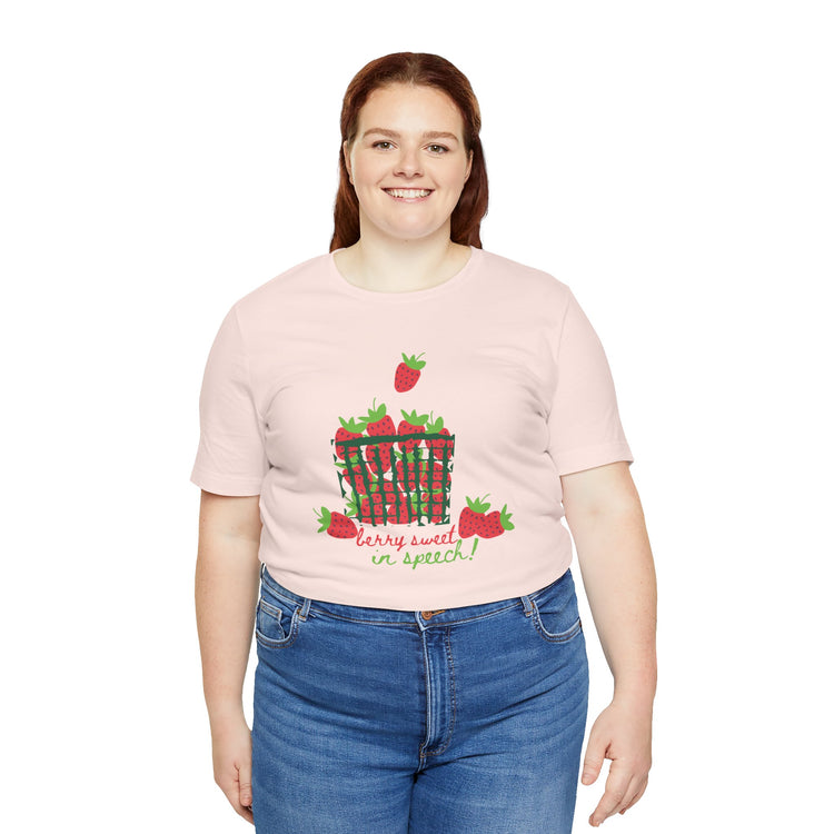 berry sweet in speech! tee
