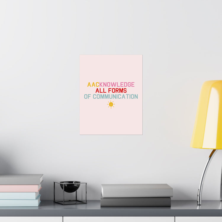 AACknowledge all forms of communication wall poster