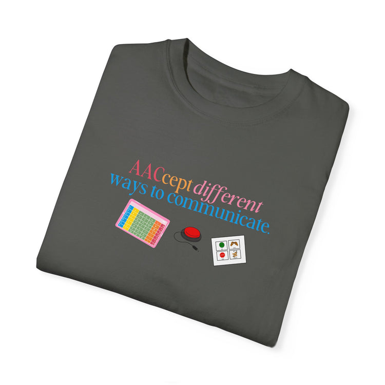 AACcept different ways to communicate comfort colors tee