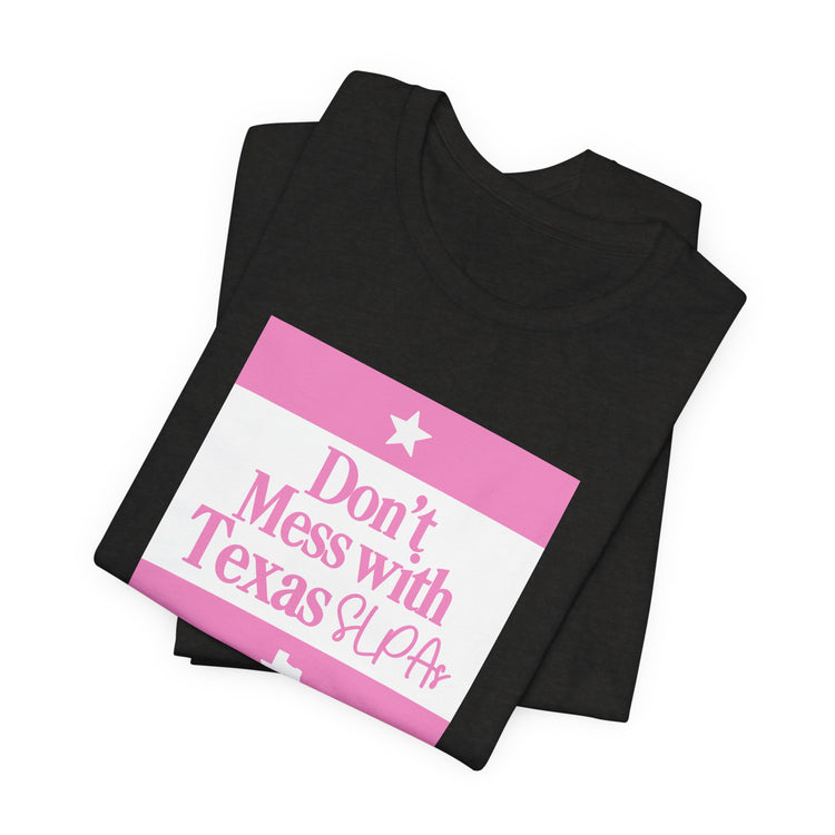 TSHA SLPA 2025 - Don't Mess With Texas SLPAs!