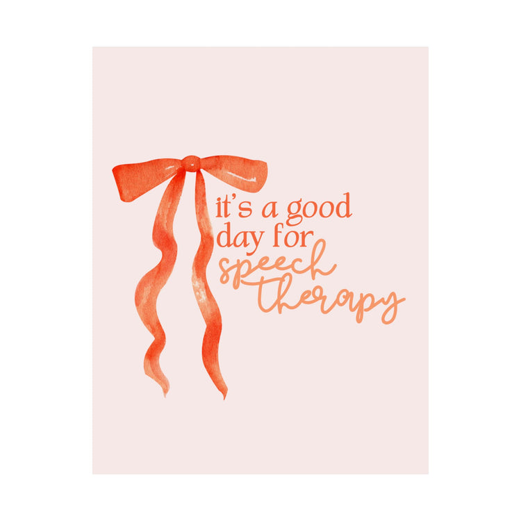 it's a good day for speech therapy orange bow wall poster
