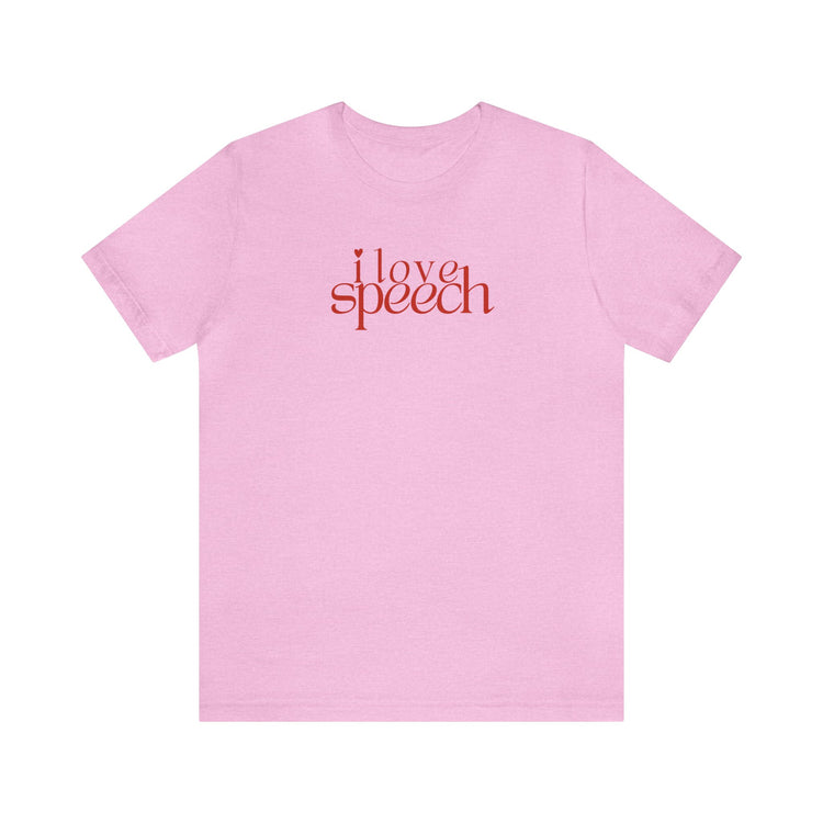 i love speech short sleeve tee