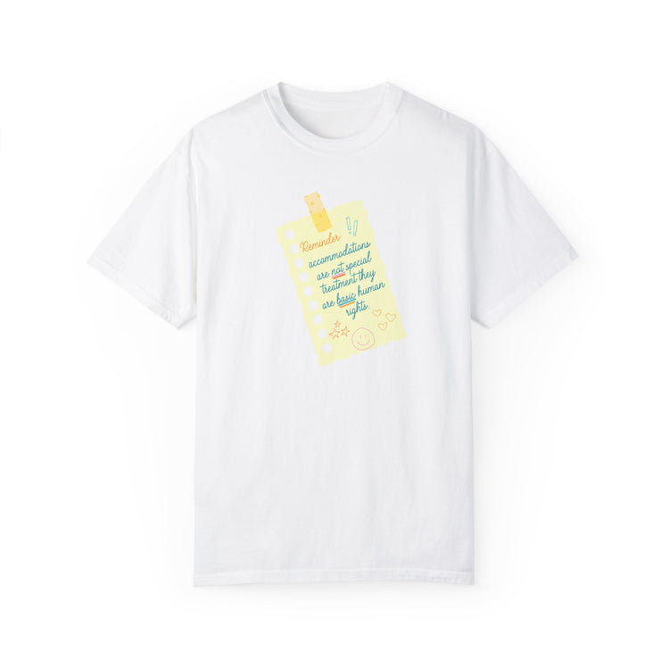 reminder! accommodation comfort colors tee