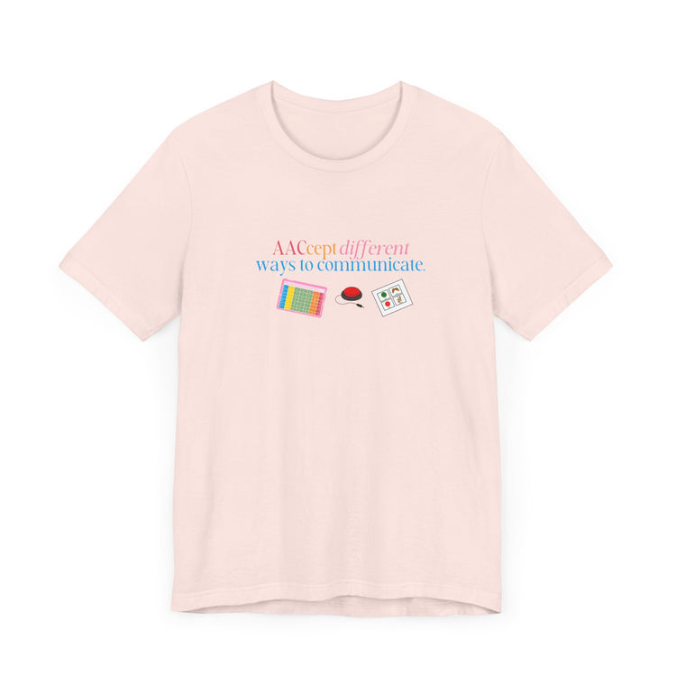 AACcept different ways to communicate tee