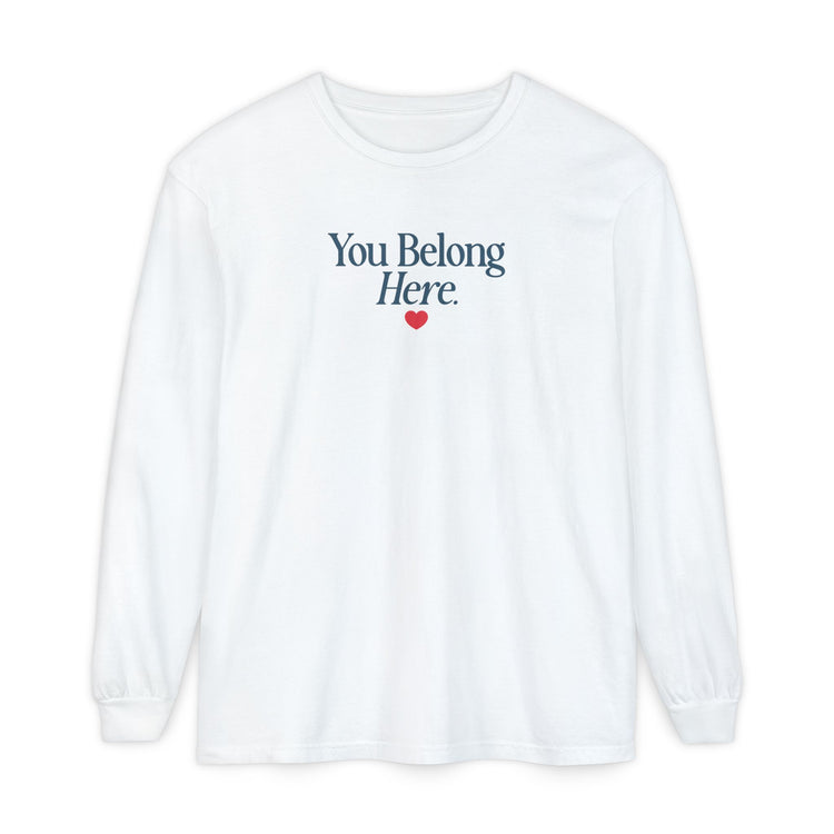 you belong here. long sleeve tee