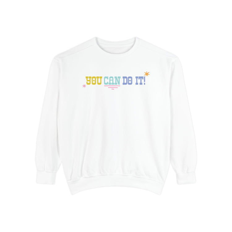 you can do it! comfort colors crewneck