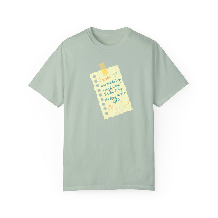 reminder! accommodation comfort colors tee