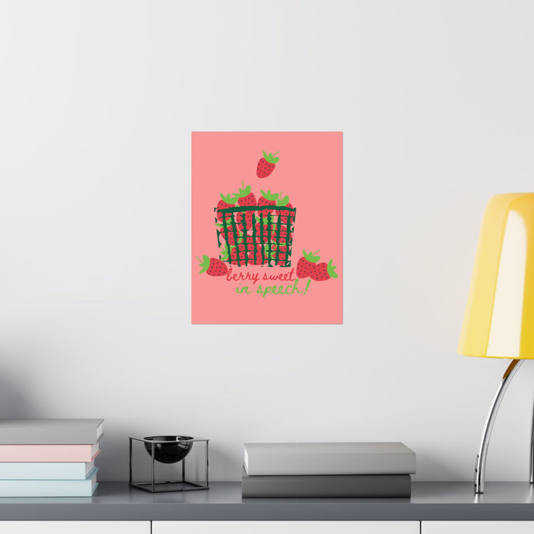 berry sweet in speech wall poster