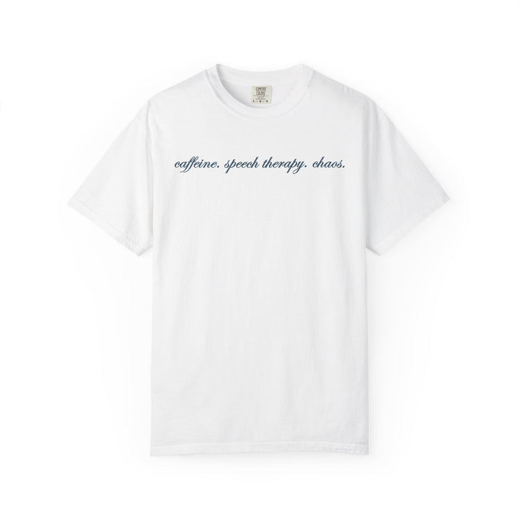 caffeine speech chaos comfort colors tee