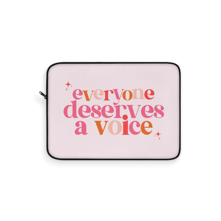 pink everyone deserves a voice laptop sleeve