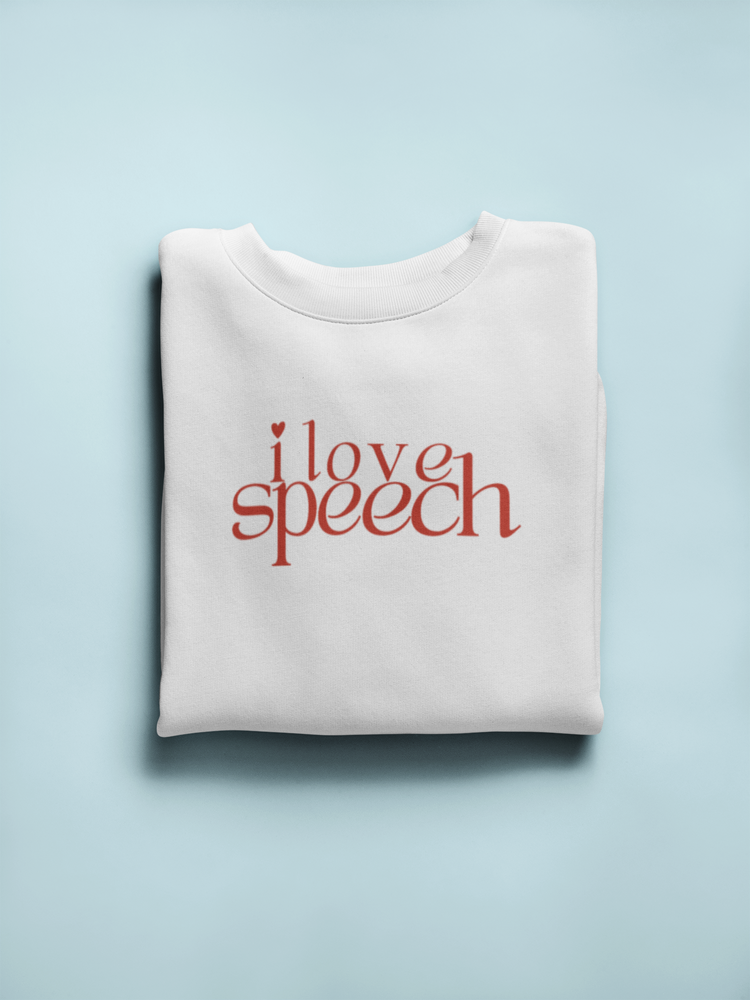 i love speech crewneck