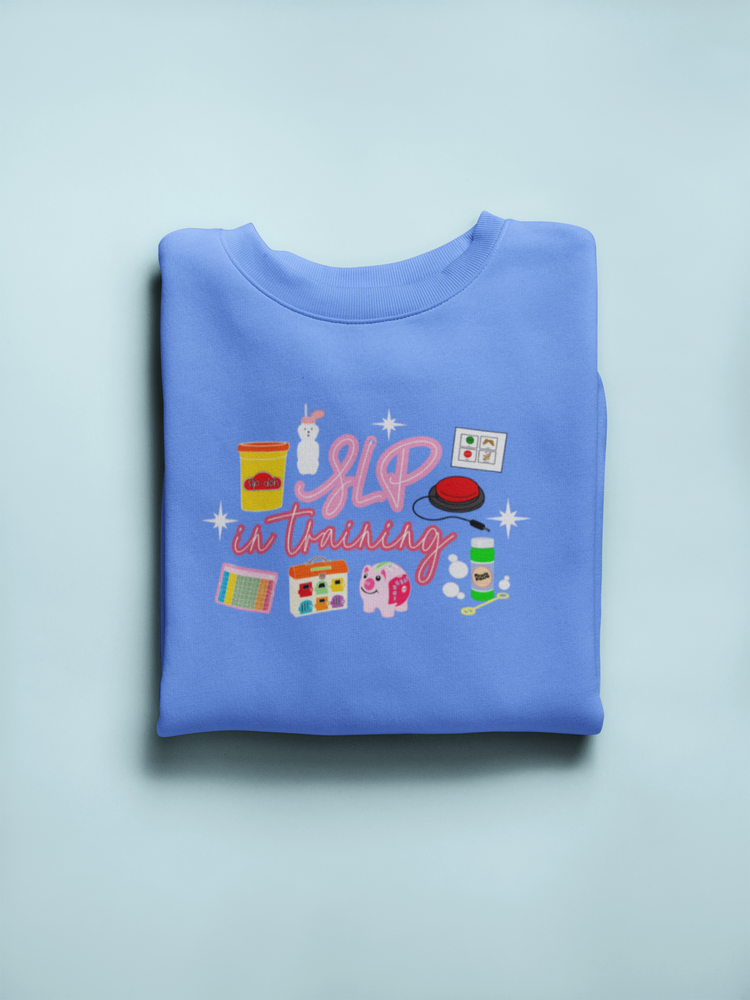 SLP in training. crewneck