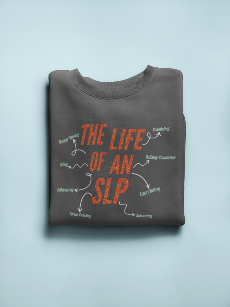 life of an SLP crewneck