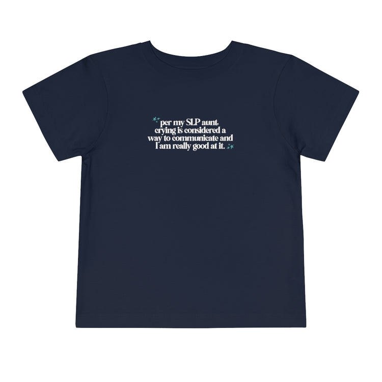 SLP aunt toddler short sleeve - crying is communication