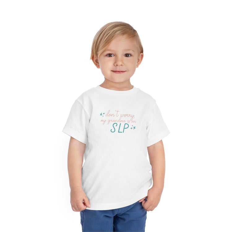 DON'T WORRY MY GRANDMA IS AN SLP TODDLER TEE