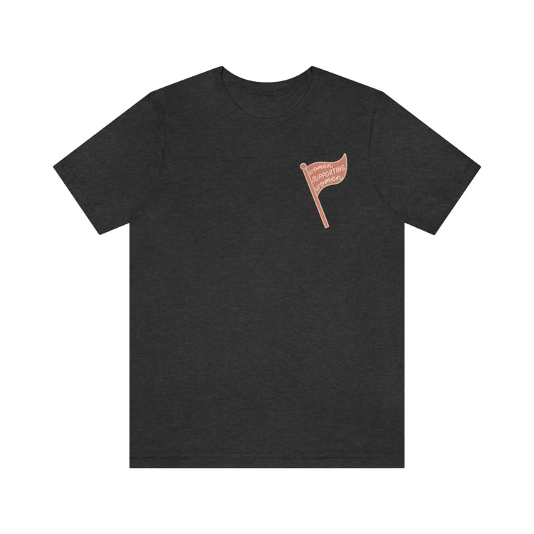 women supporting women short sleeve tee