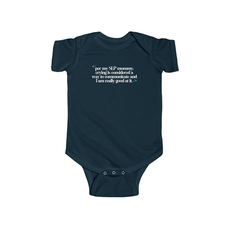 SLP mom jersey fit onesie - crying is communication