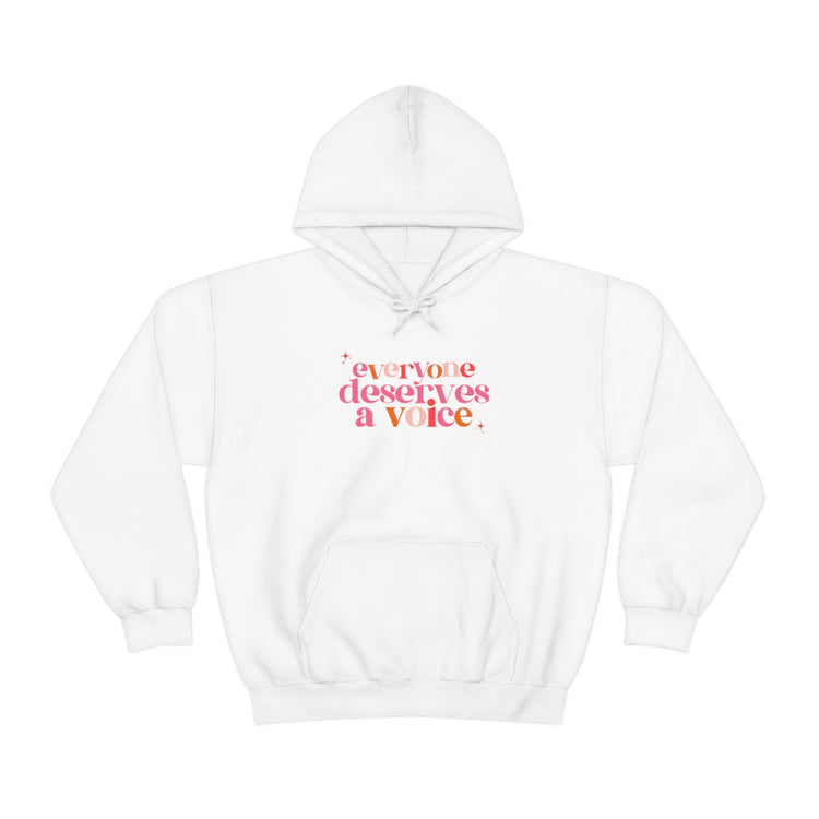 everyone deserves a voice hoodie