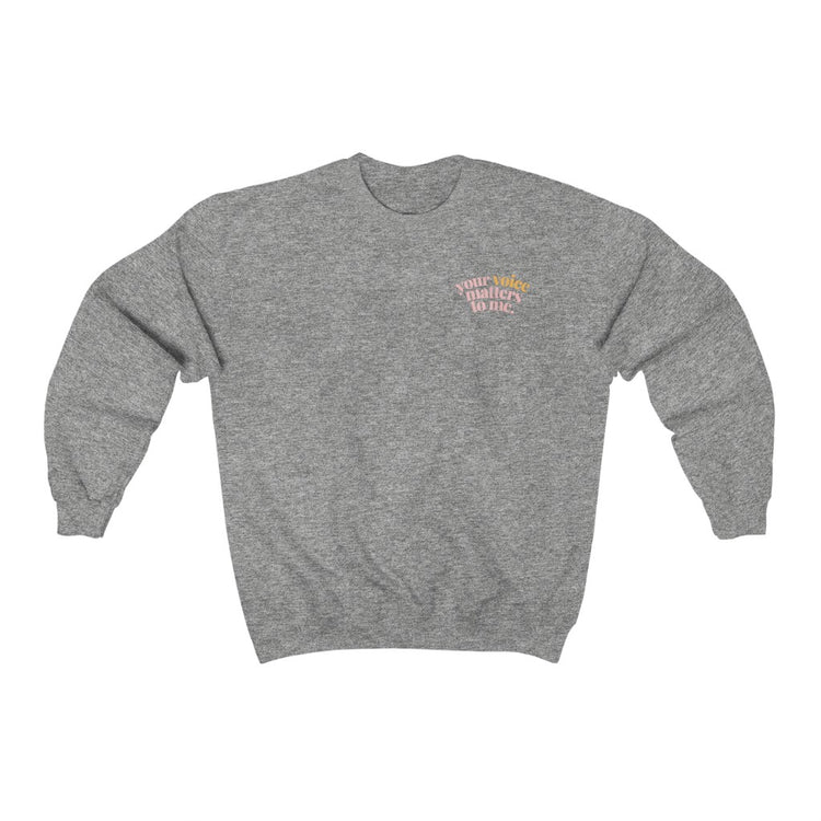 your voice matters to me corner SLP crewneck
