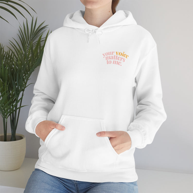 your voice matters to me hoodie
