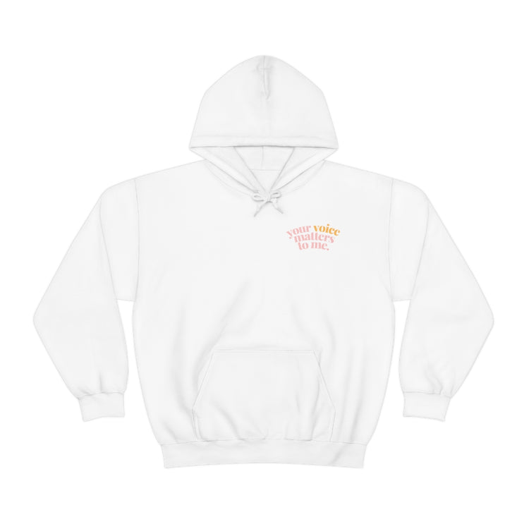 your voice matters to me hoodie