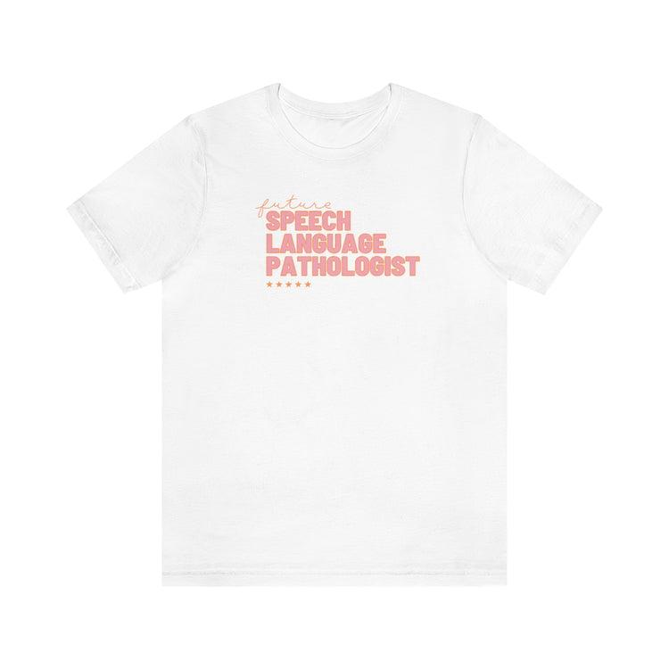 future speech pathologist tee