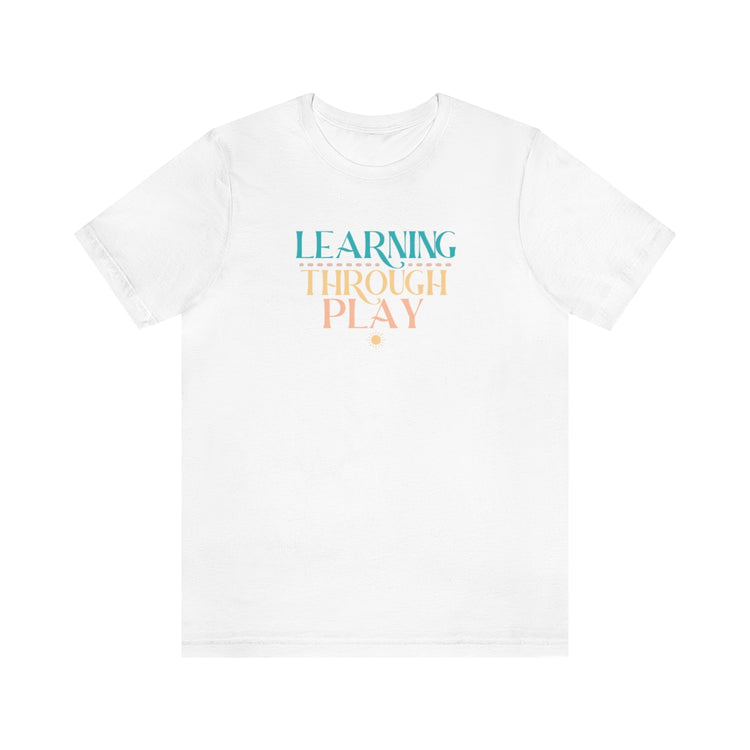 learning through play short sleeve tee