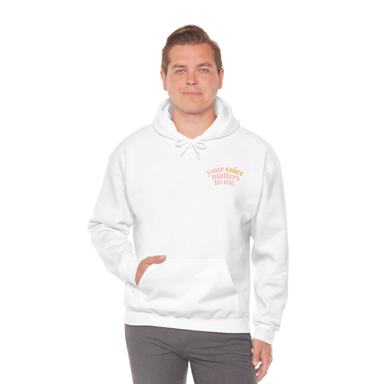 your voice matters to me hoodie