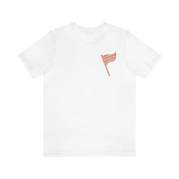women supporting women short sleeve tee