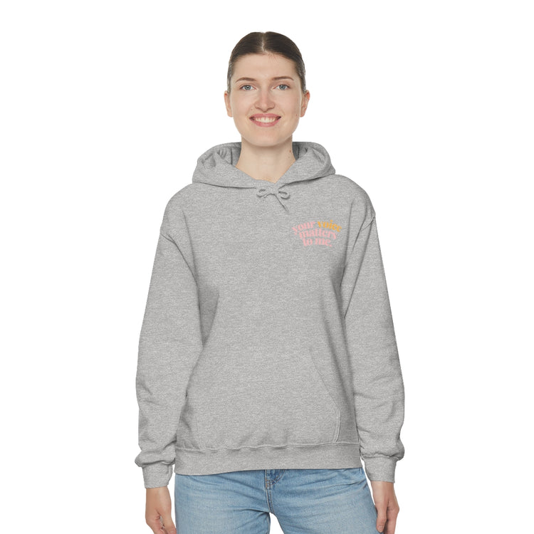 your voice matters to me hoodie