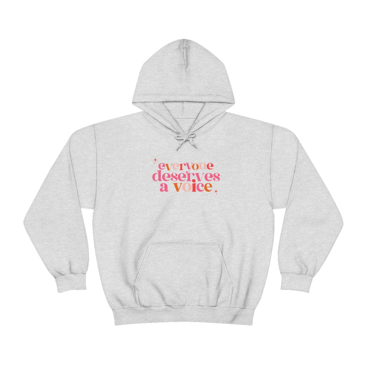 everyone deserves a voice hoodie