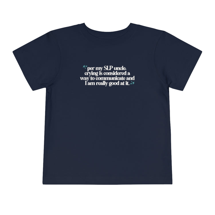 SLP UNCLE TODDLER SHORT SLEEVE - CRYING IS COMMUNICATION