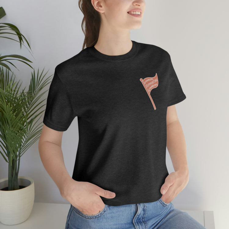 women supporting women short sleeve tee