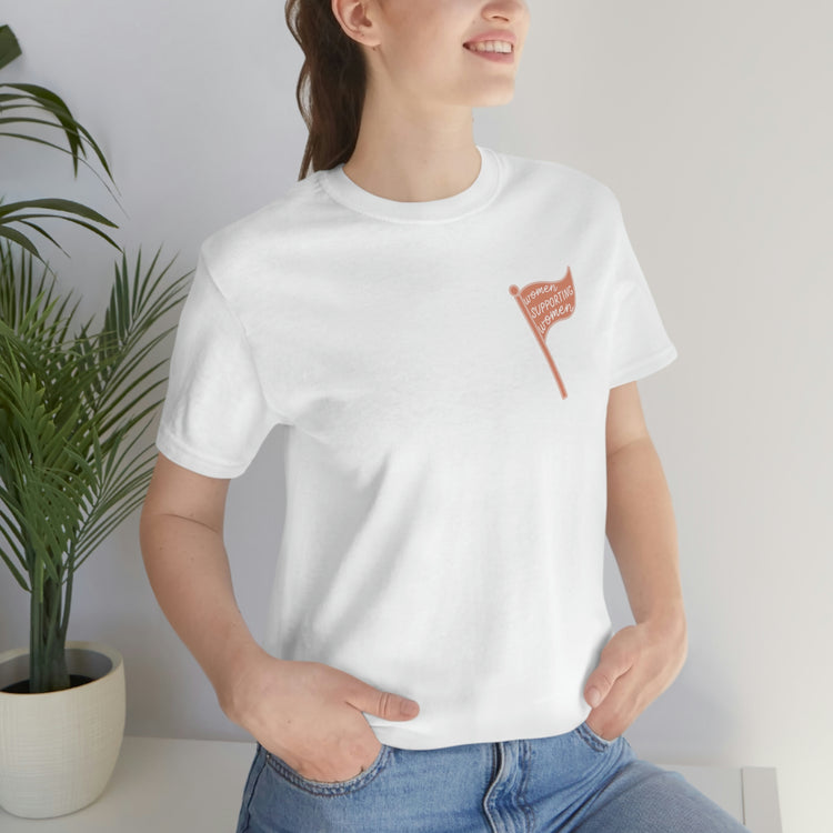 women supporting women short sleeve tee